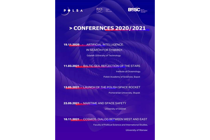 Konferencja “Launch of the Polish space rocket” - z cyklu spotkań organizowanych z inicjatywy Komisji Nauk Kosmicznych, we współpracy z Bałtyckim Klastrem Morskim i Kosmicznym.