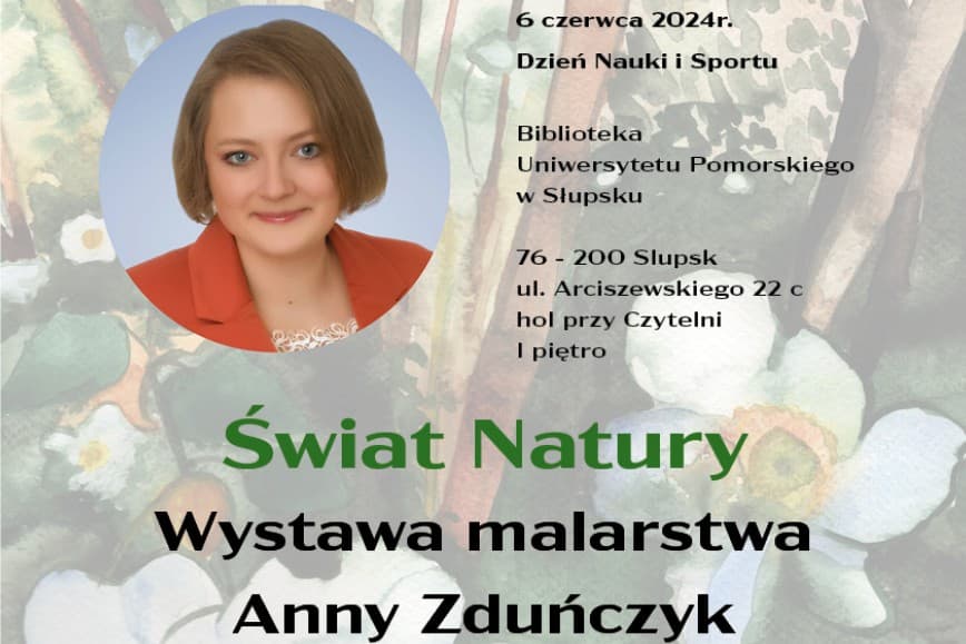 Świat Natury – Wystawa malarstwa Anny Zduńczyk